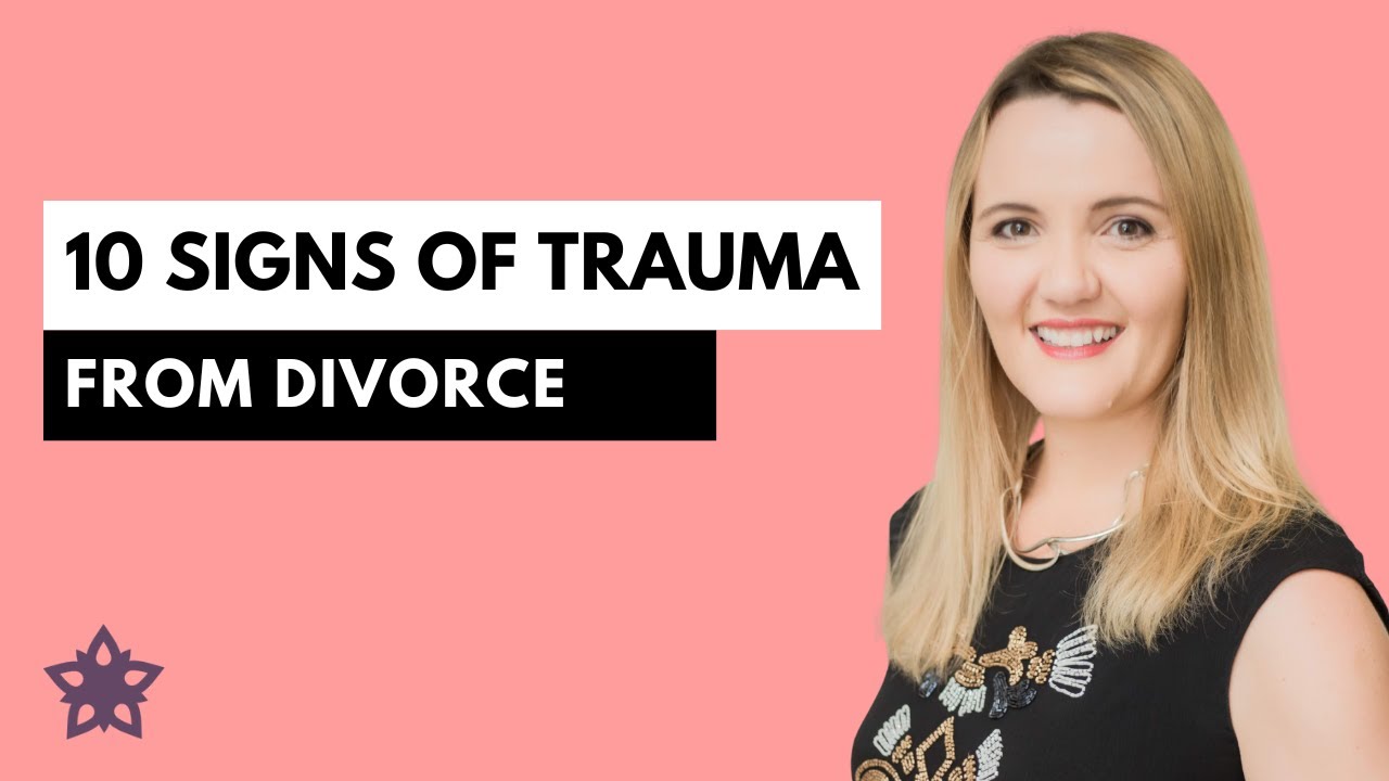 Recognizing Divorce Trauma: 10 Signs You Shouldn't Ignore