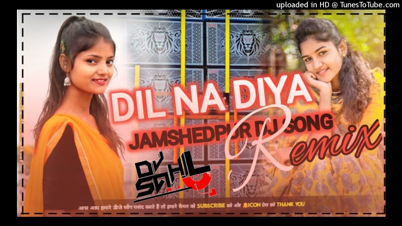 DIL NA DIYA  JAMSHEDPUR INSTA VIRAL DJ SONG !!! DJ SAHIL BABU OFFICIAL SARAIKELA RIMIXER!!!