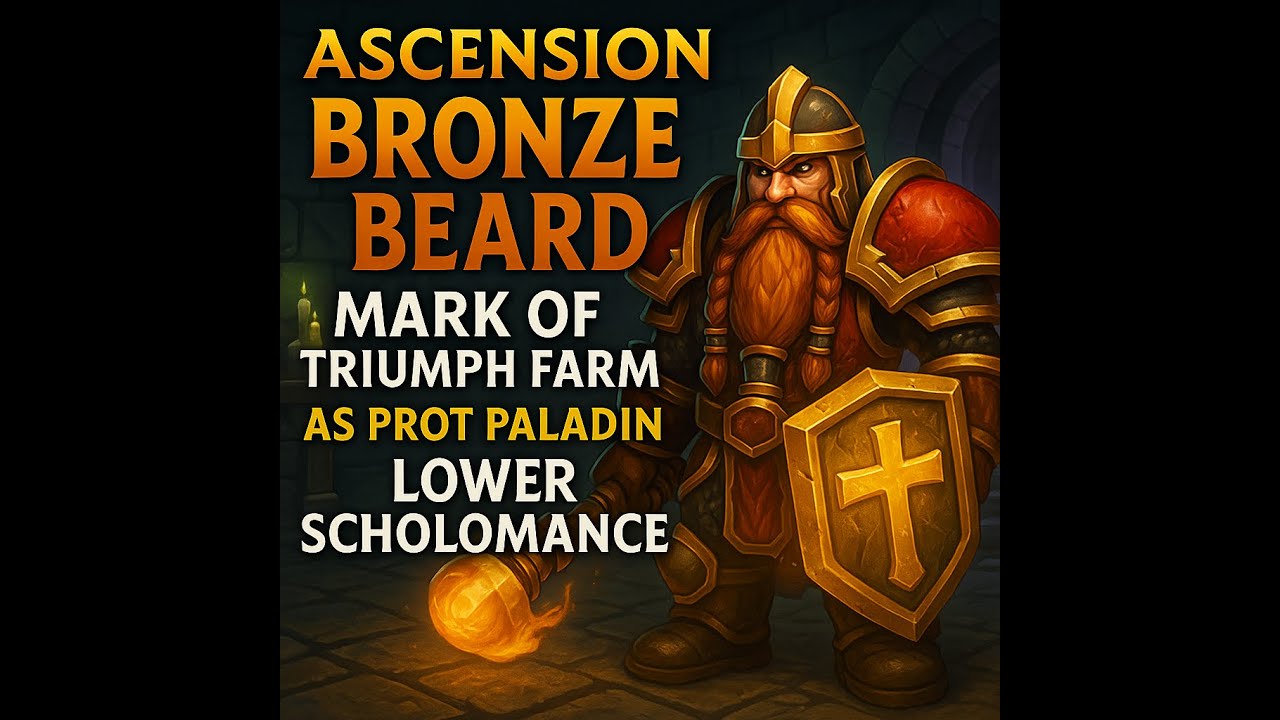 Ascension Bronzebeard: Prot Paladin Heroic Farm Lower Scholomance (fastest way to get heroic gear)