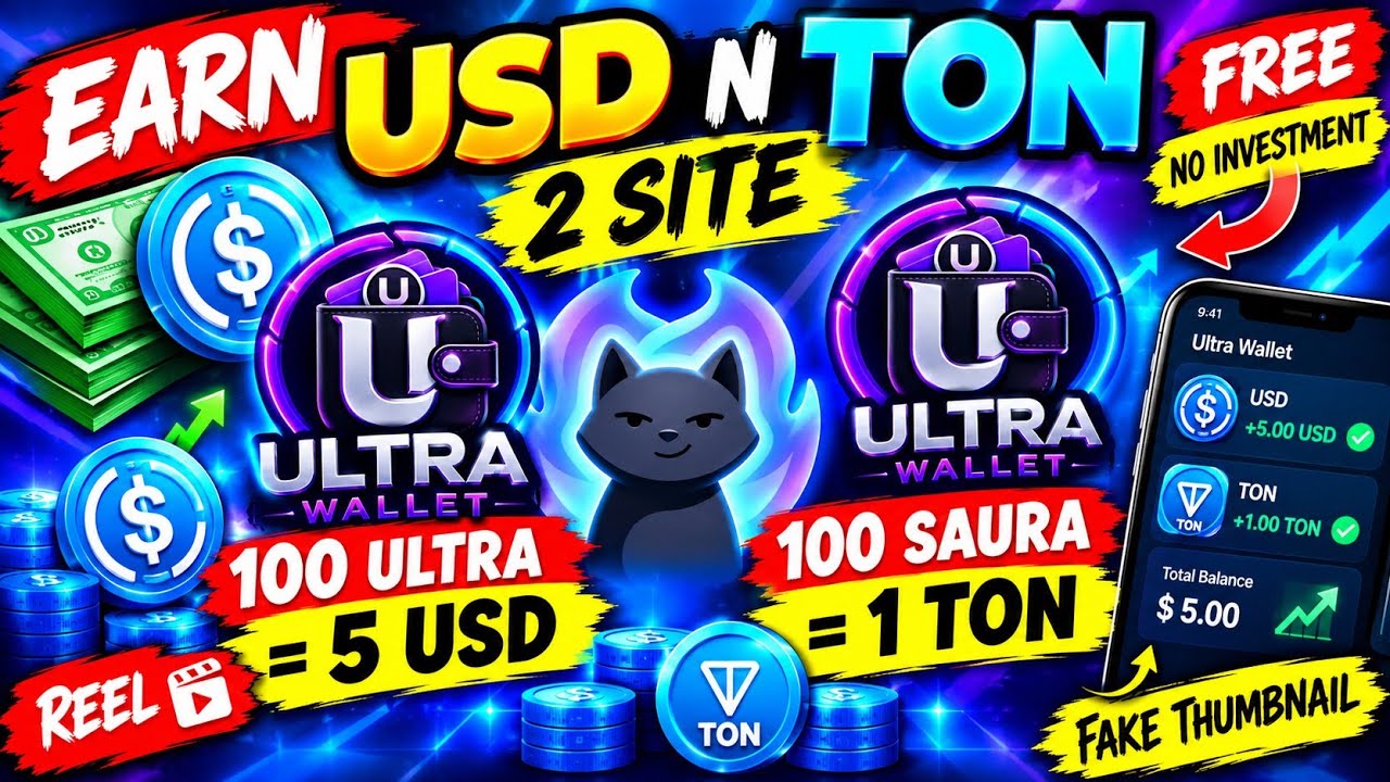 Earn USD & TON FREE 🔥 2 Sites | 100 Ultra = 5 USD + 100 Saura = 1 TON | Free Crypto Earning
