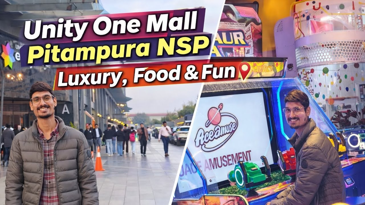 Unity One Mall Pitampura NSP | Luxury, Food Court & Fun | Full Mall Tour 2026