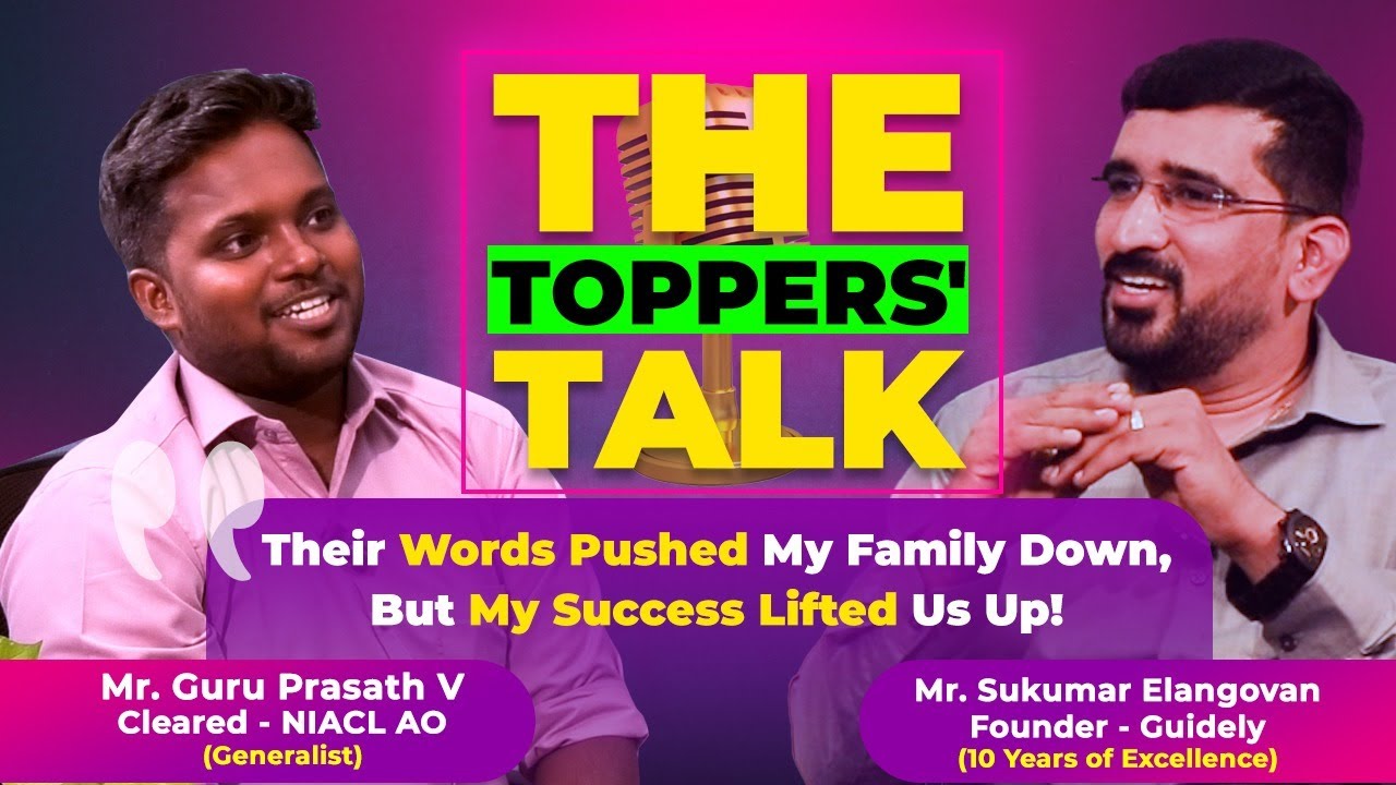 🎯 490+ Hours Practice பண்ணுனதோட Result | Cleared NIACL AO 2024 | Mr. Guruprasath | The Toppers’ Talk