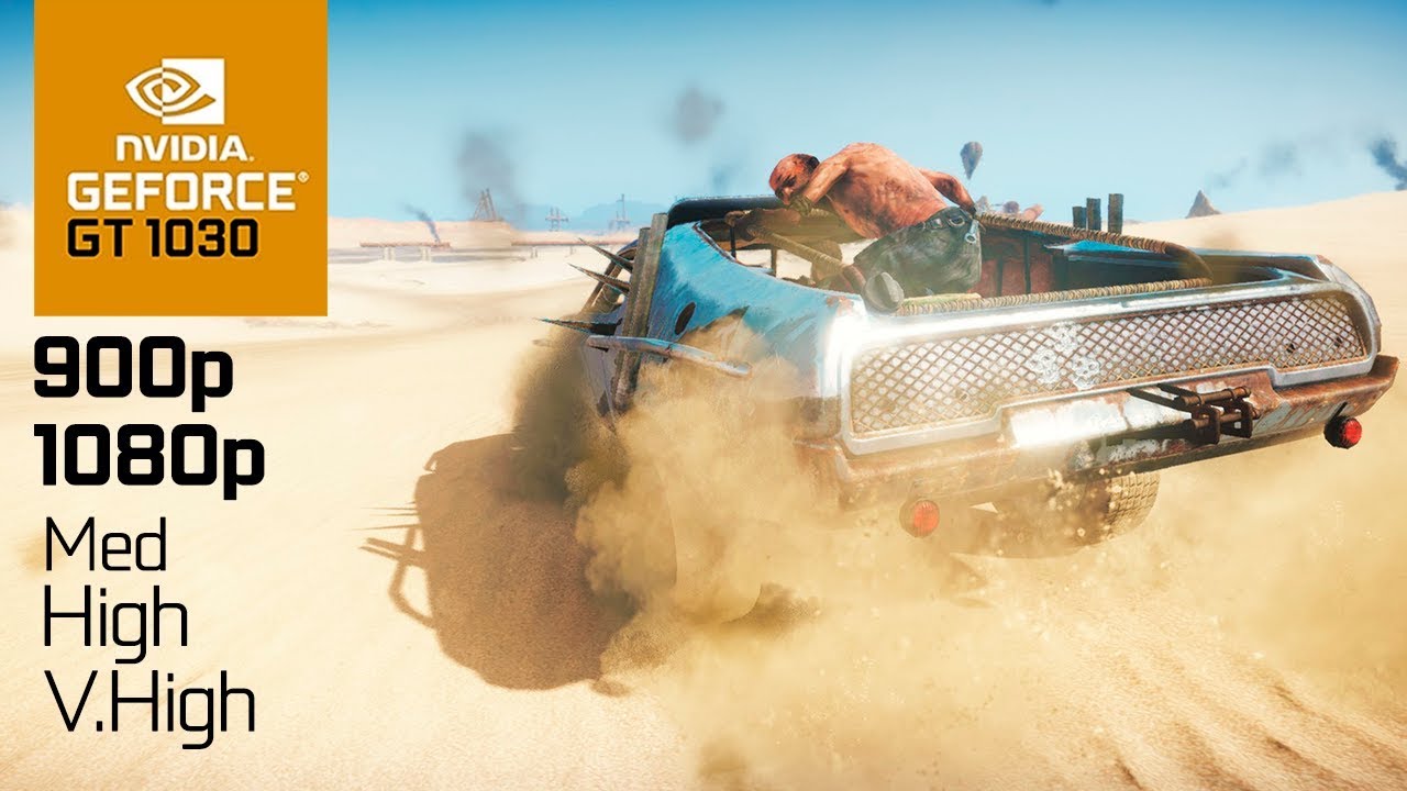 i3 2100 - GT1030 GDDR5 /4GB RAM | Mad Max