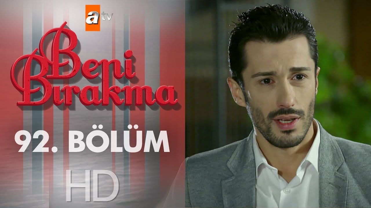 Beni Bırakma 92. Bölüm