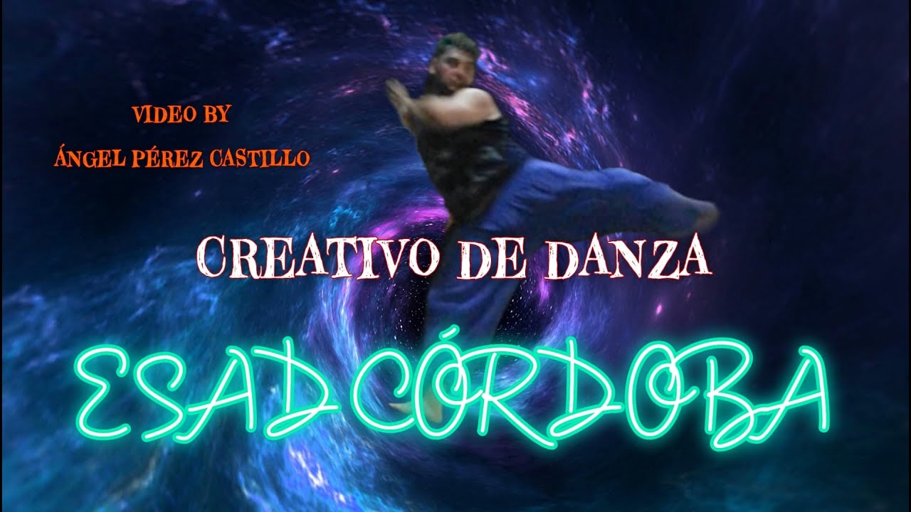 Esad Córdoba/CREATIVO DE DANZA/2ºCURSO