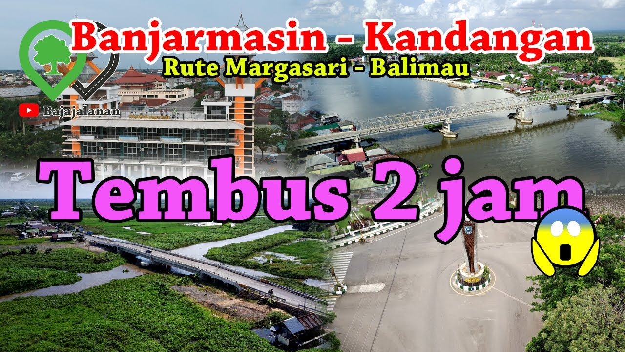 Banjarmasin Kandangan Melalui Rute Margasari Balimau #10