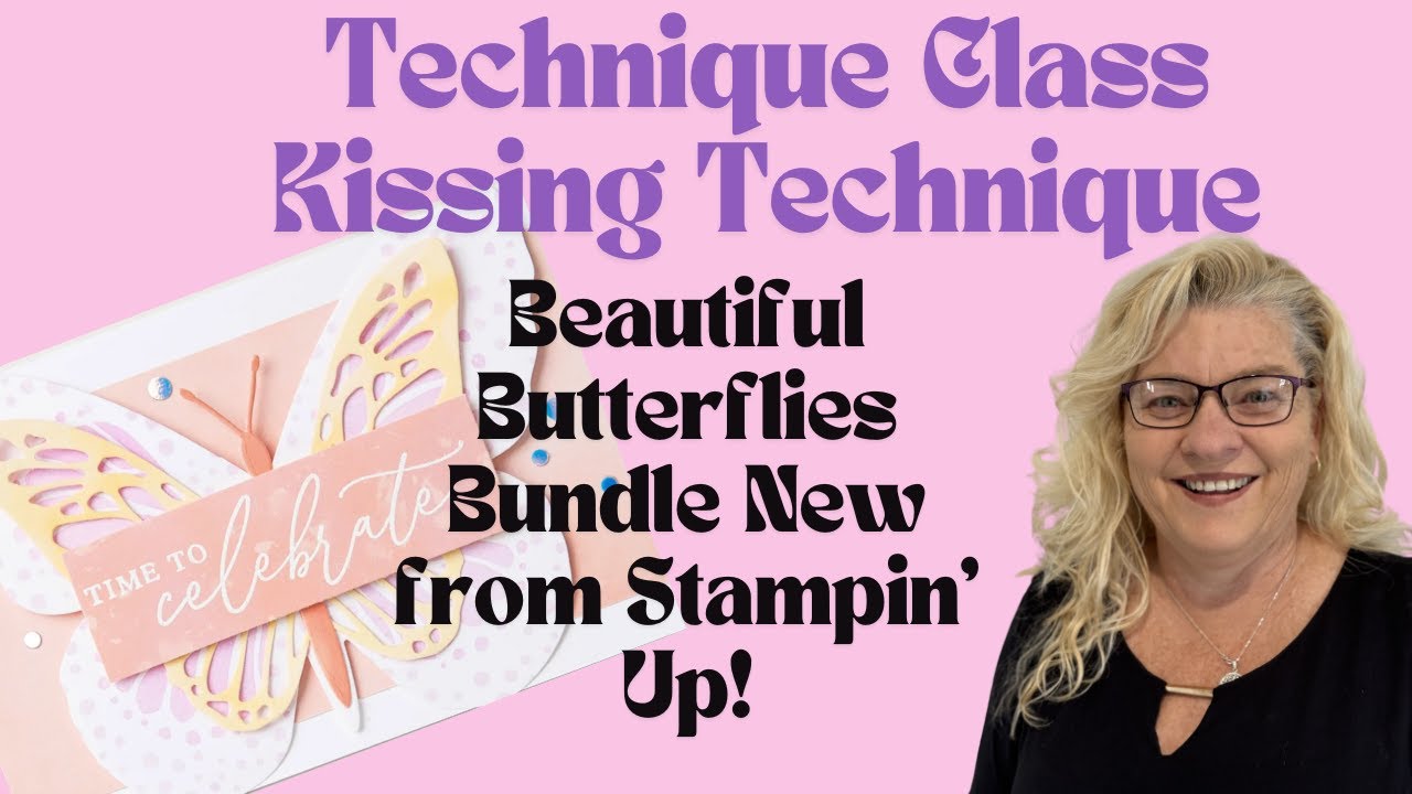 Kissing Technique FREE Card Class Beautiful Butterflies Bundle Stampin' Up! Stamping with DonnaG!