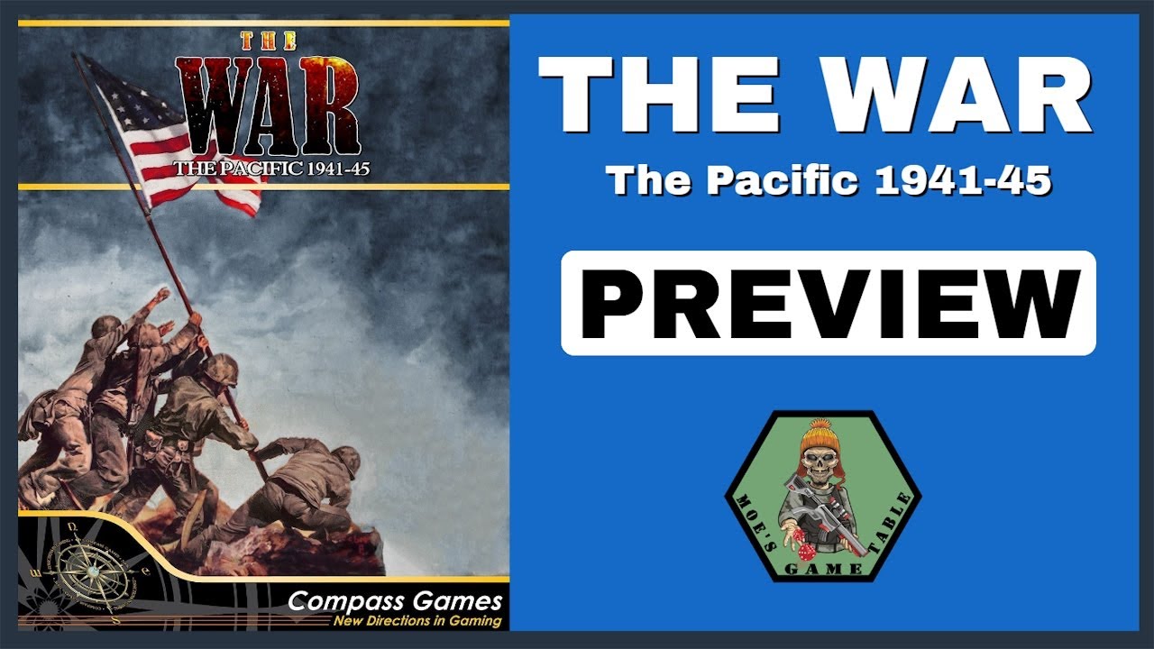 The War: The Pacific, 1941-1945 from Compass Games Preview