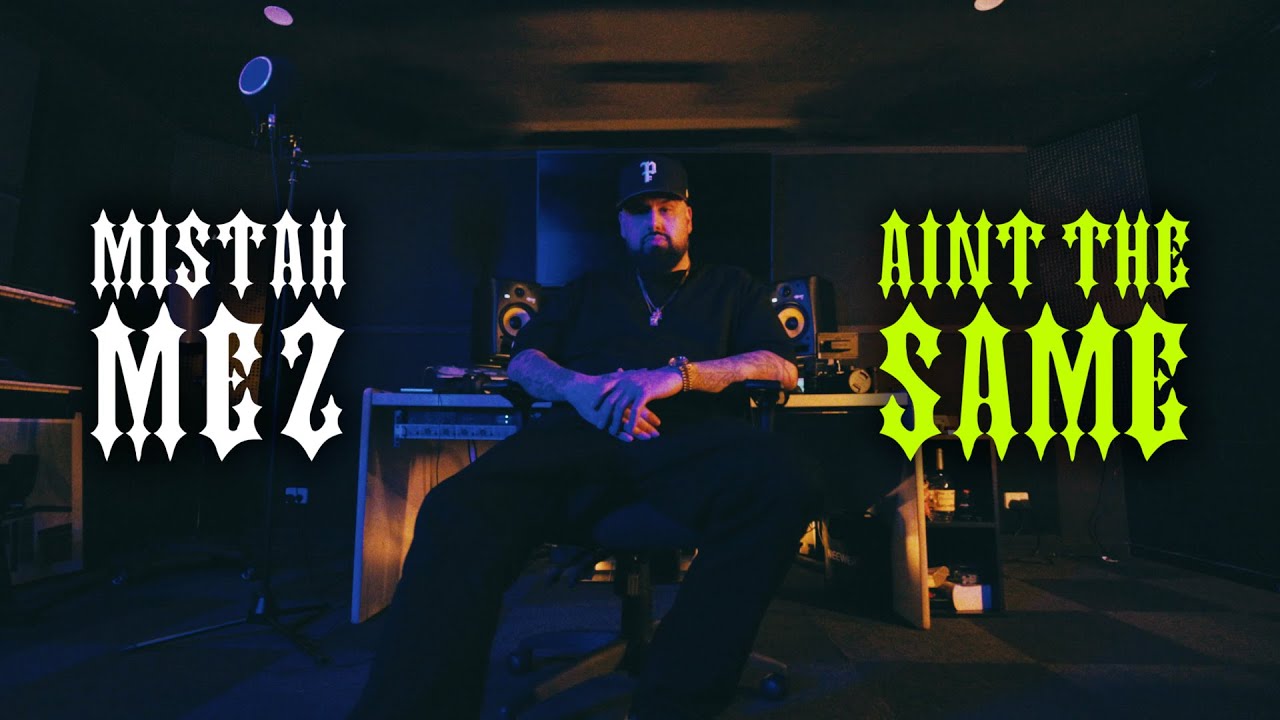 Mistah Mez -Aint The Same [Official Music Video]