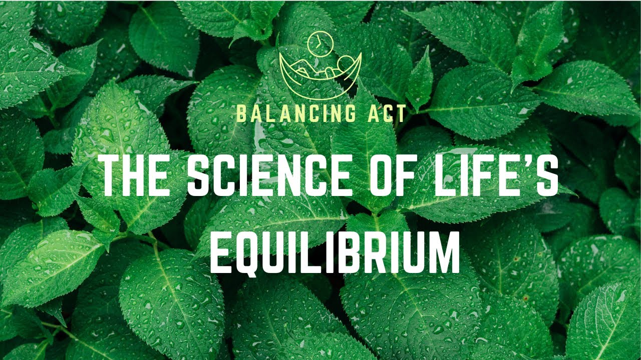 The Hidden Science of Life's Balance: Revealing the Truth