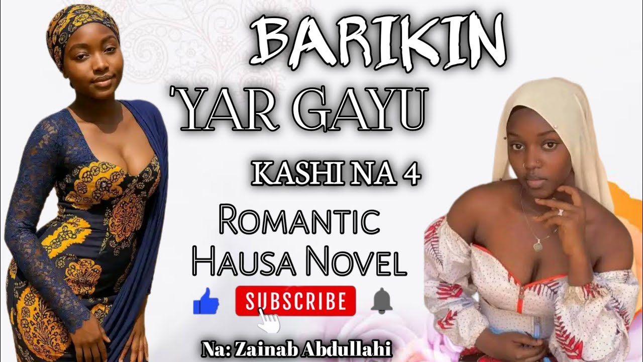 BARIKIN 'YAR GAYU (Kashi Na 4) Romantic Hausa Novel Audio