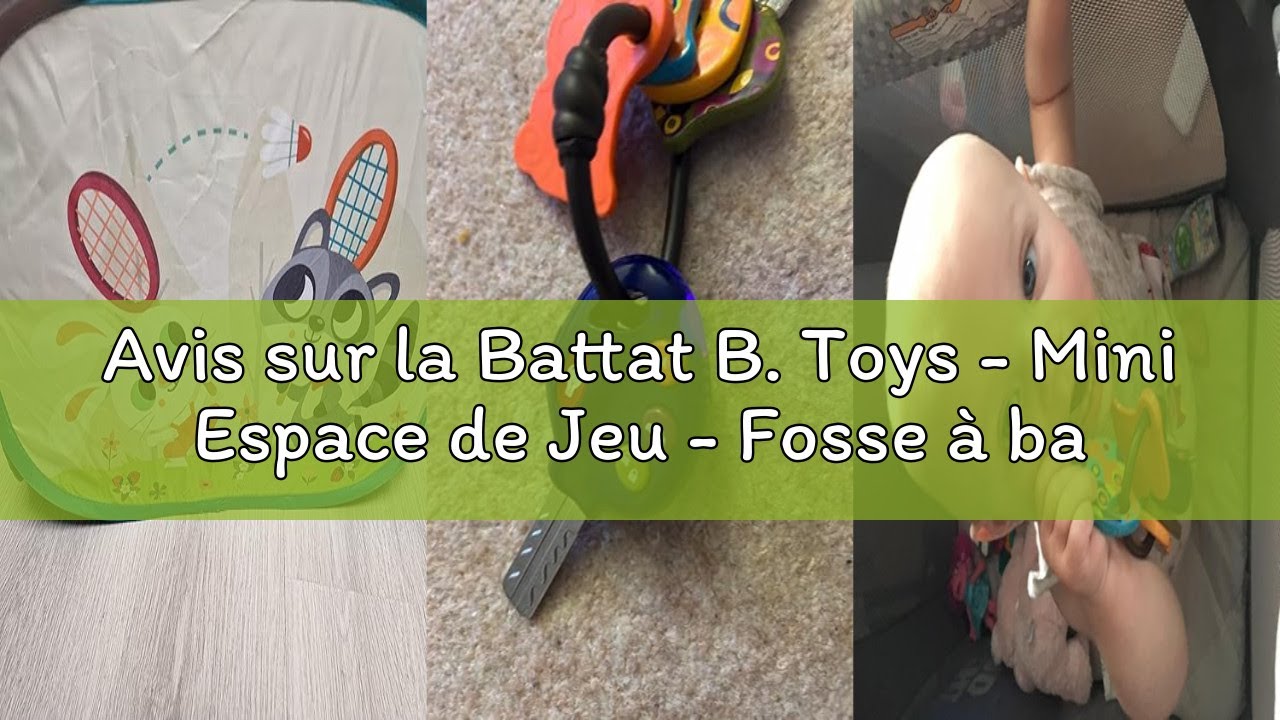 Avis sur la Battat B. Toys - Mini Espace de Jeu - Fosse à balles - 42 Boules colorées - Pliable et P