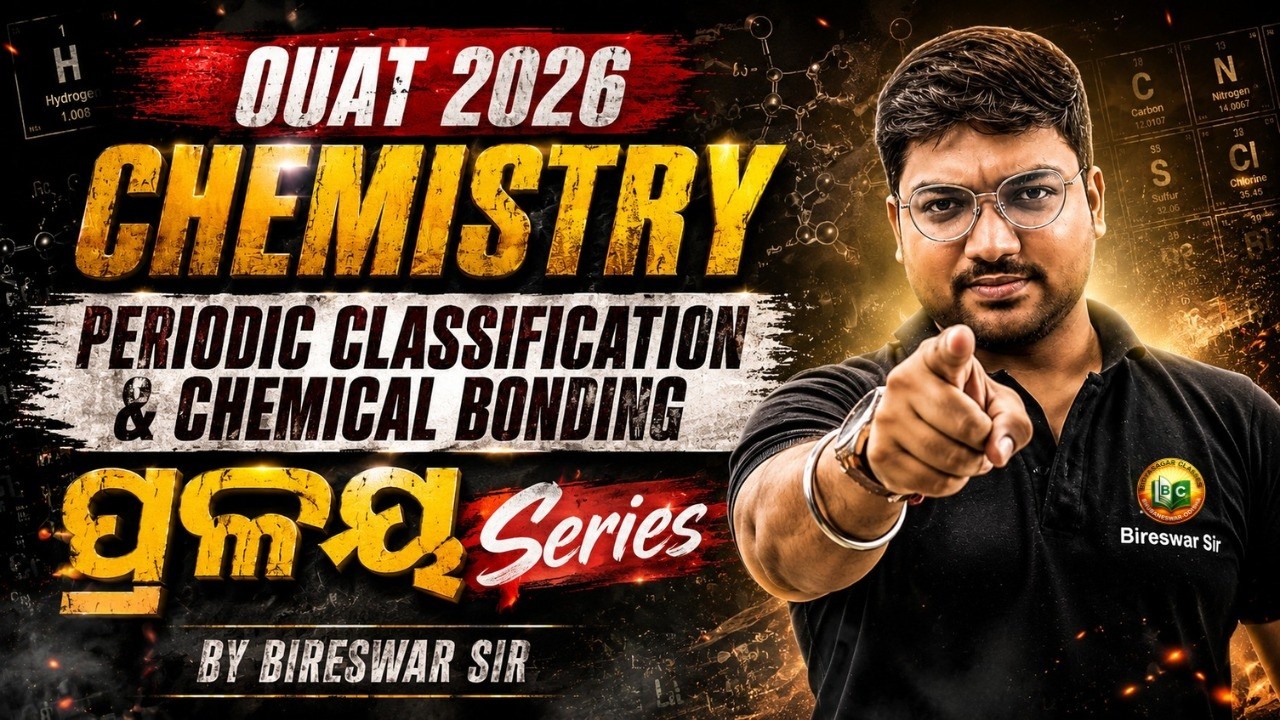 OUAT 2026 Chemistry One Shot Revision || Periodic Classification & Chemical Bonding Full Revision