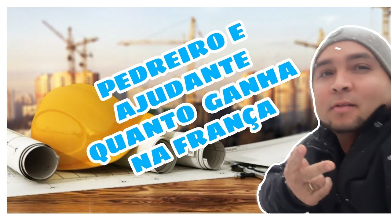 Quanto ganha um pedreiro e valor de um ajudante na França!!!