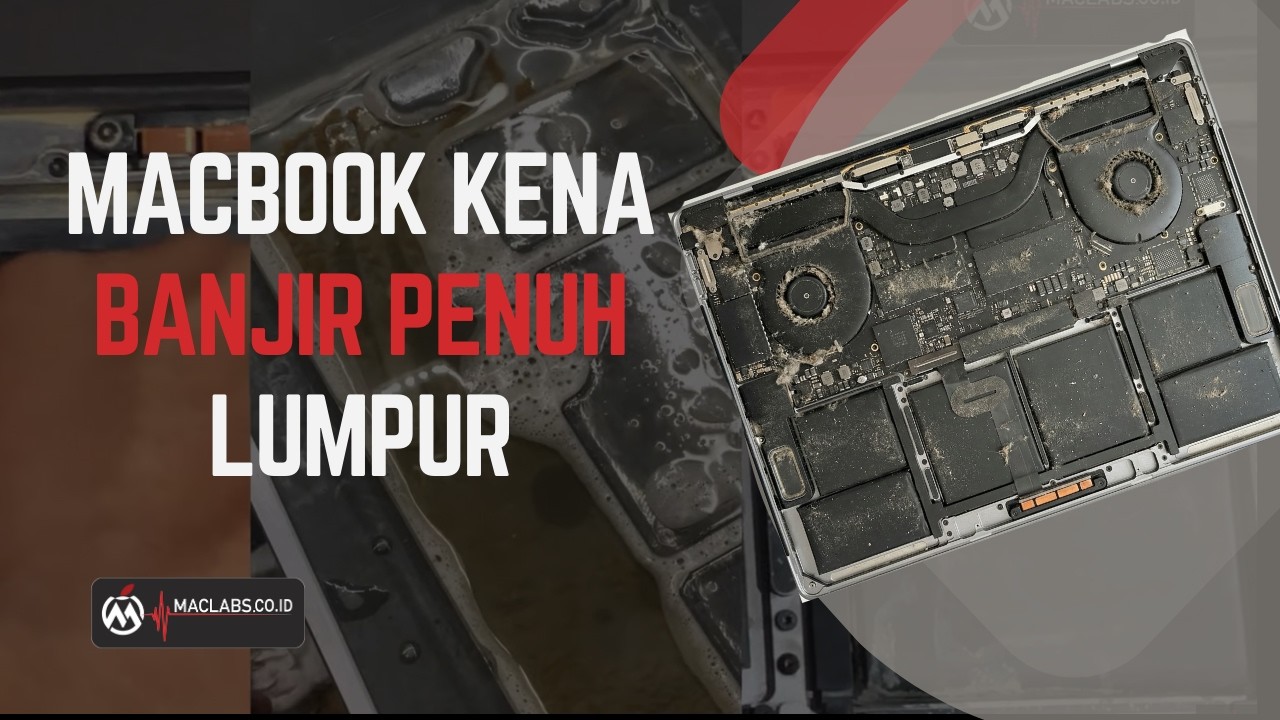 MACBOOK KENA AIR DAN LUMPUR BANYAK,HAMPIR SEMUA BAGIAN KENA LUMPUR