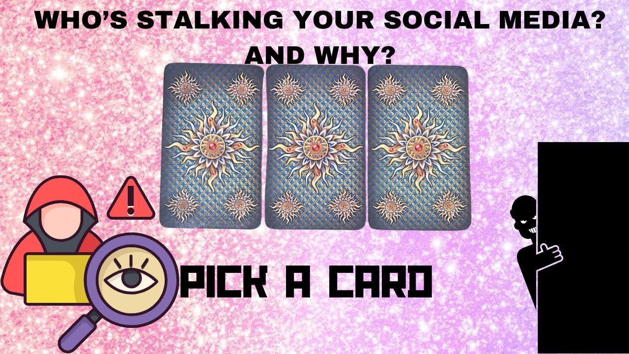 WHO’S STALKING YOUR SOCIAL MEDIA?AND WHY?👀🧐🤔|🔮PICK A CARD🔮|