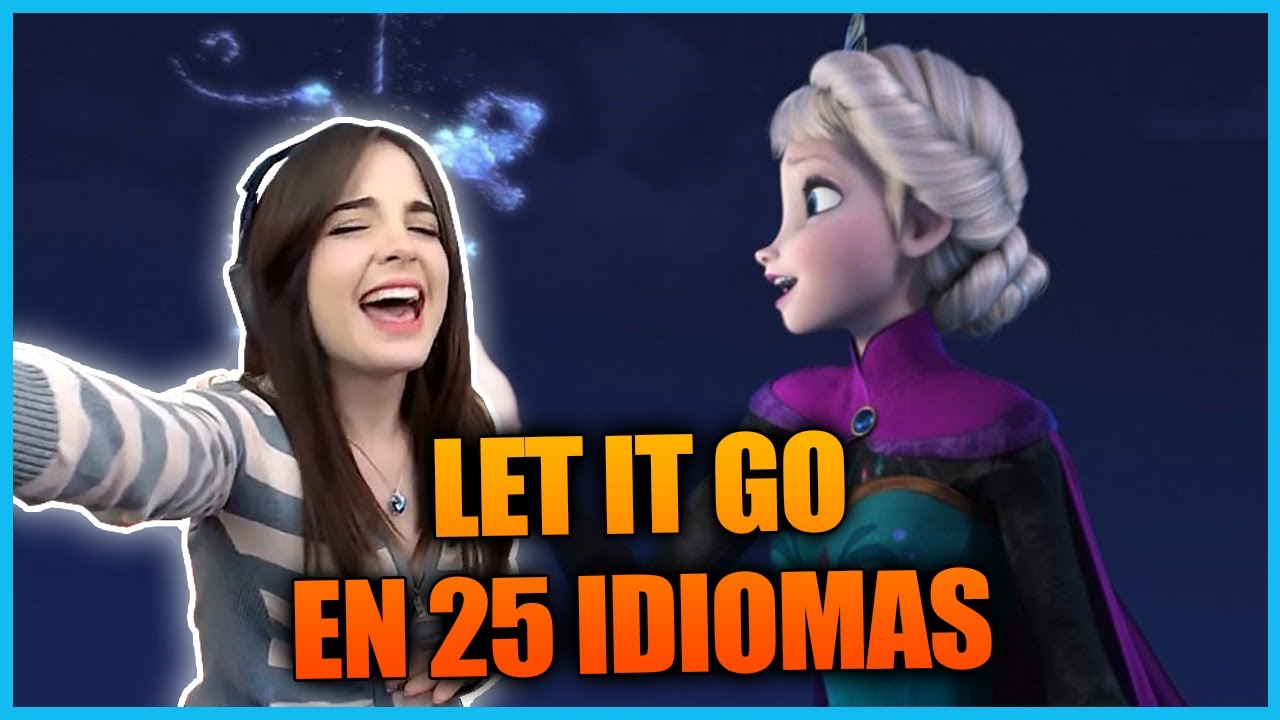 Staryuuki reacciona a Let it go en 25 idiomas