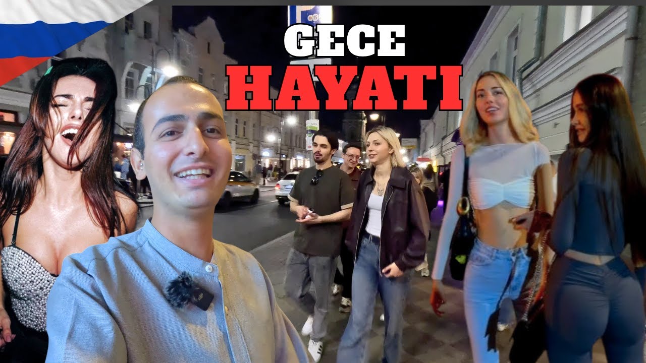 MOSKOVA GECE HAYATI! HERKES NEYİN PEŞİNDE!