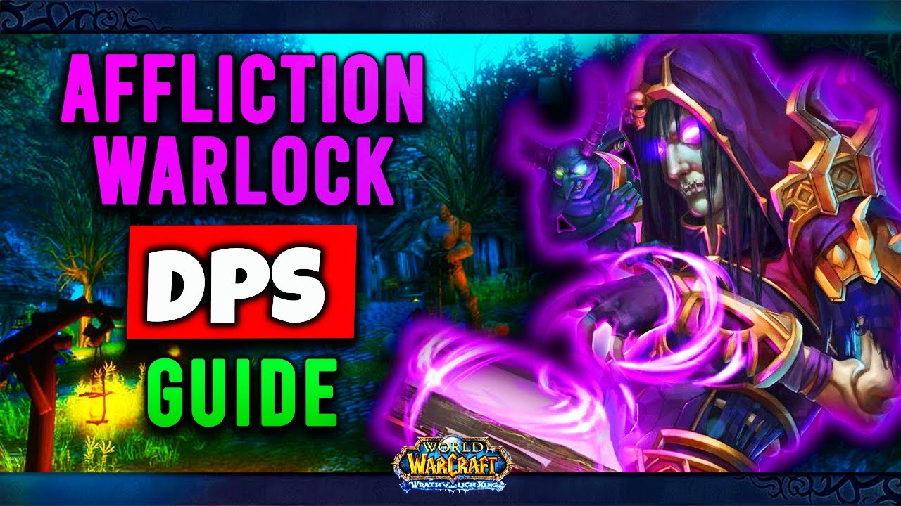 WOTLK CLASSIC: Руководство по PvE для Чернокнижника Аффекта (Таланты, Ротация, Пре-Бис, Хитрости ...
