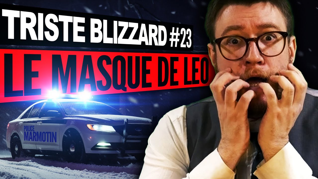 LE MASQUE DE LÉO - TRISTE BLIZZARD - CHAPITRE 23 🎄