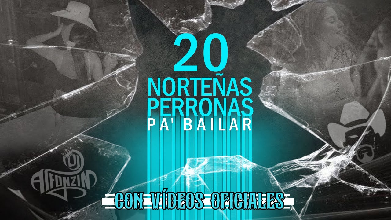 Norteñas Perronas Para Bailar MIX 2023 | Con Vídeos Oficiales | Dj Alfonzin