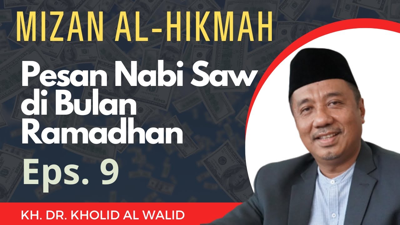 Pesan Nabi Saw Ramadhan 9 | KH DR Kholid Al Walid