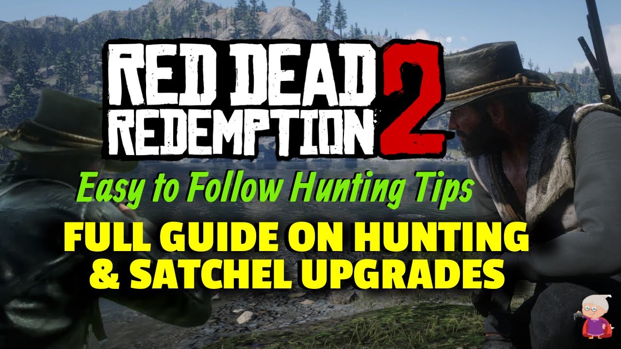 Hunting and Satchel Upgrade Guide - Red Dead Redemption 2