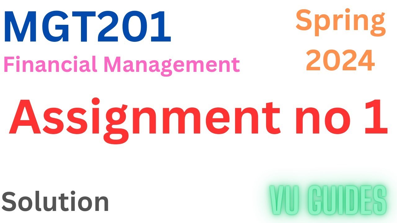 MGT201 Assignment Solution 2024 / MGT201 Assignment solution Spring 2024 #mgt201 #vu #spring2024