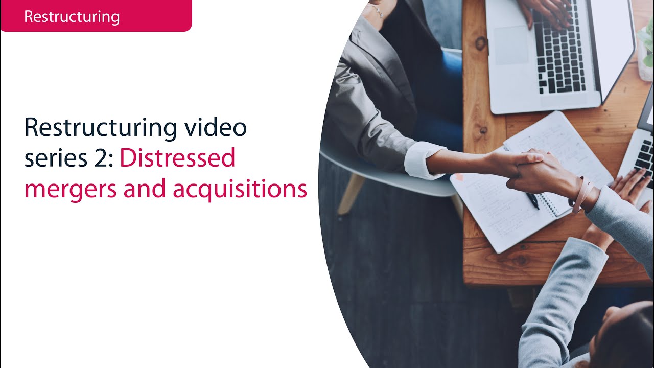 Restructuring Video Series | How to Act on a Distressed Merger | Bishop Fleming