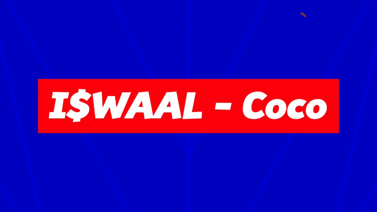 ISWAAL - Coco (Audio)