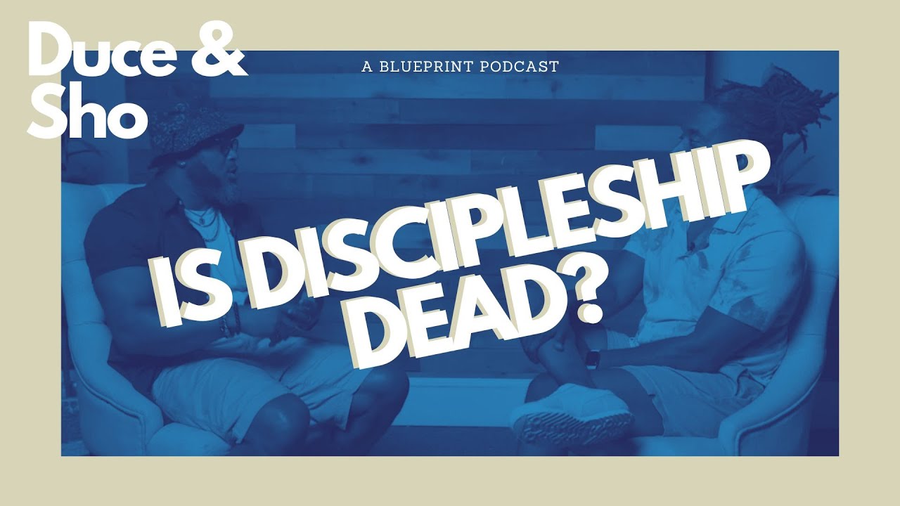 Duce & Sho: Is Discipleship Dead