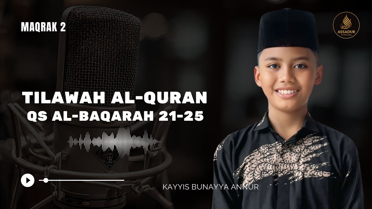 MasyaAllah! Tilawah Merdu Qari Cilik Aceh Kayyis Bunayya Annur | Al-Baqarah 21&ndash;25