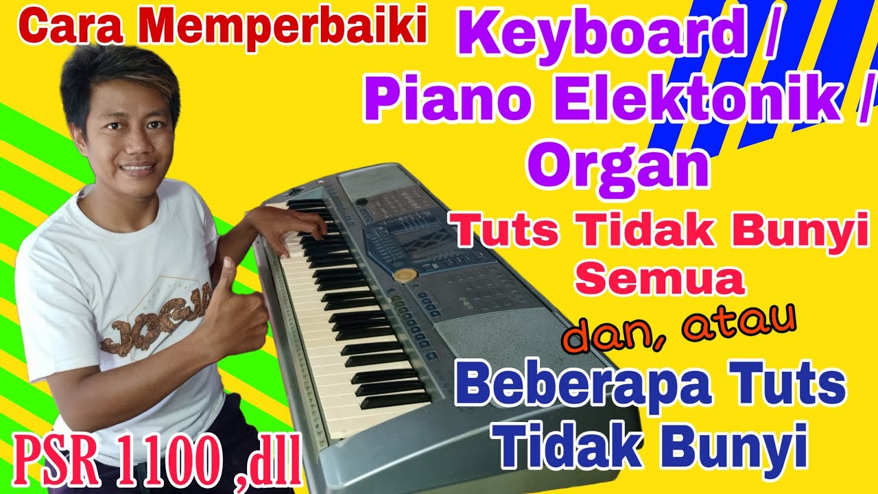 Cara Memperbaiki Keyboard Tuts Tidak Bunyi Semua dan Atau Beberapa Tuts