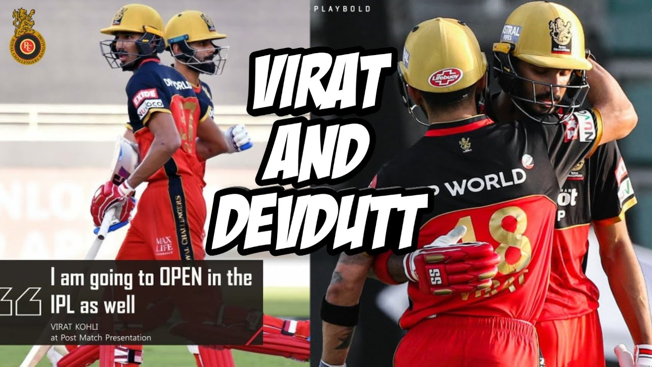 Virat Kohli going to open with Devdutt Padikkal in IPL 2021 | Royal Challengers Bangalore