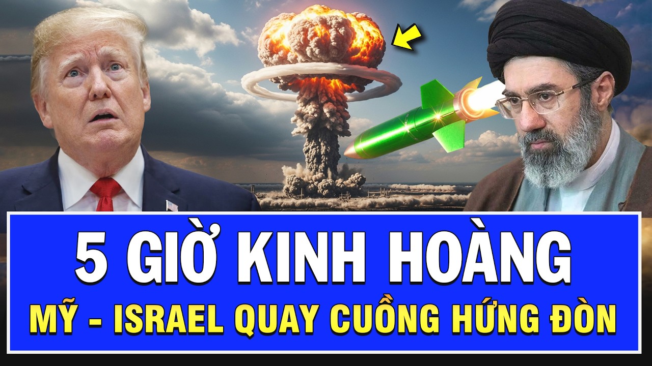 5 giờ kinh hoàng, Iran khiến thế giới kinh ngạc; Mỹ - Israel quay cuồng, loạt siêu vũ khí Mỹ nổ tung