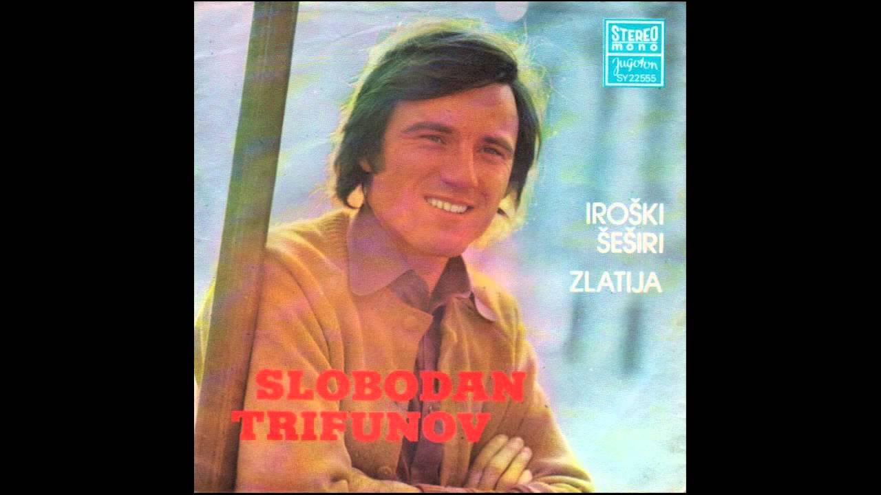 Slobodan Trifunov  - Zlatija - ( Audio 1974 )