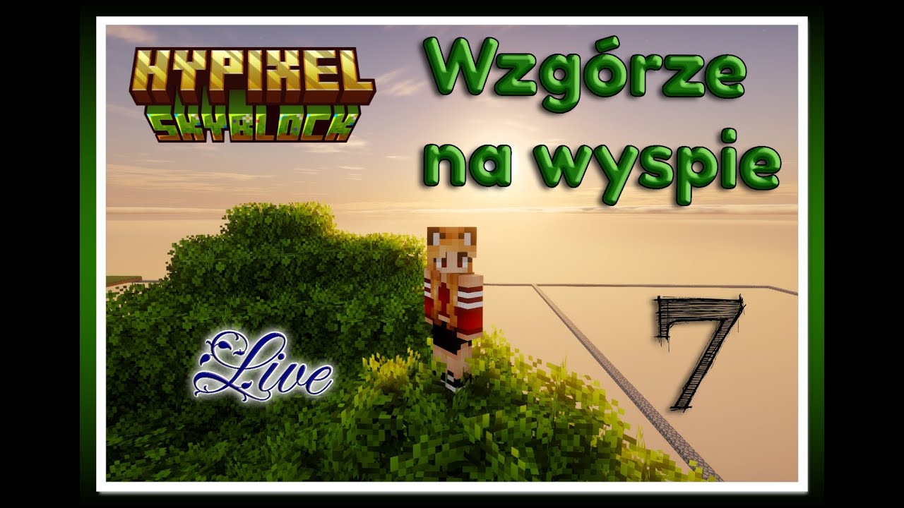 Hypixel: Wzgórze na wyspie /7 [Minecraft]