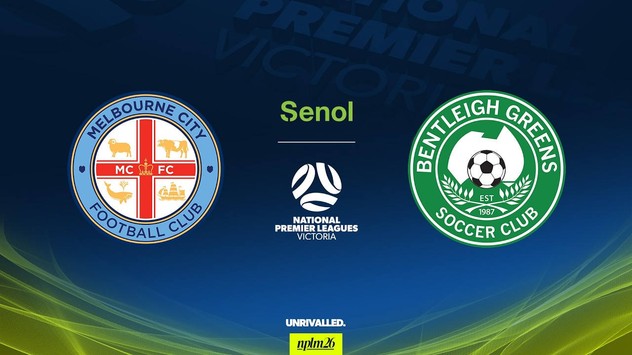 2026 Senol NPLM Victoria Round 25: Melbourne City FC v Bentleigh Greens SC