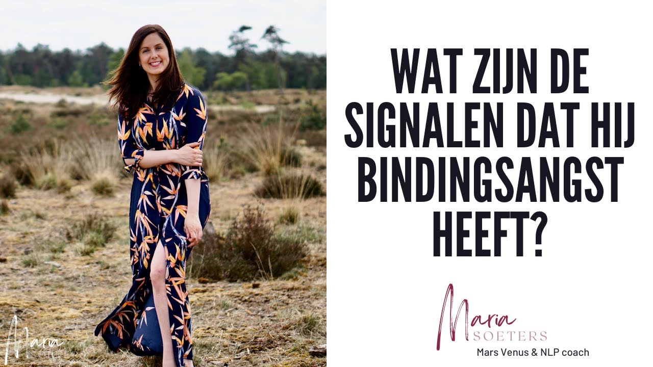Wat zijn de signalen dat hij bindingsangst heeft?