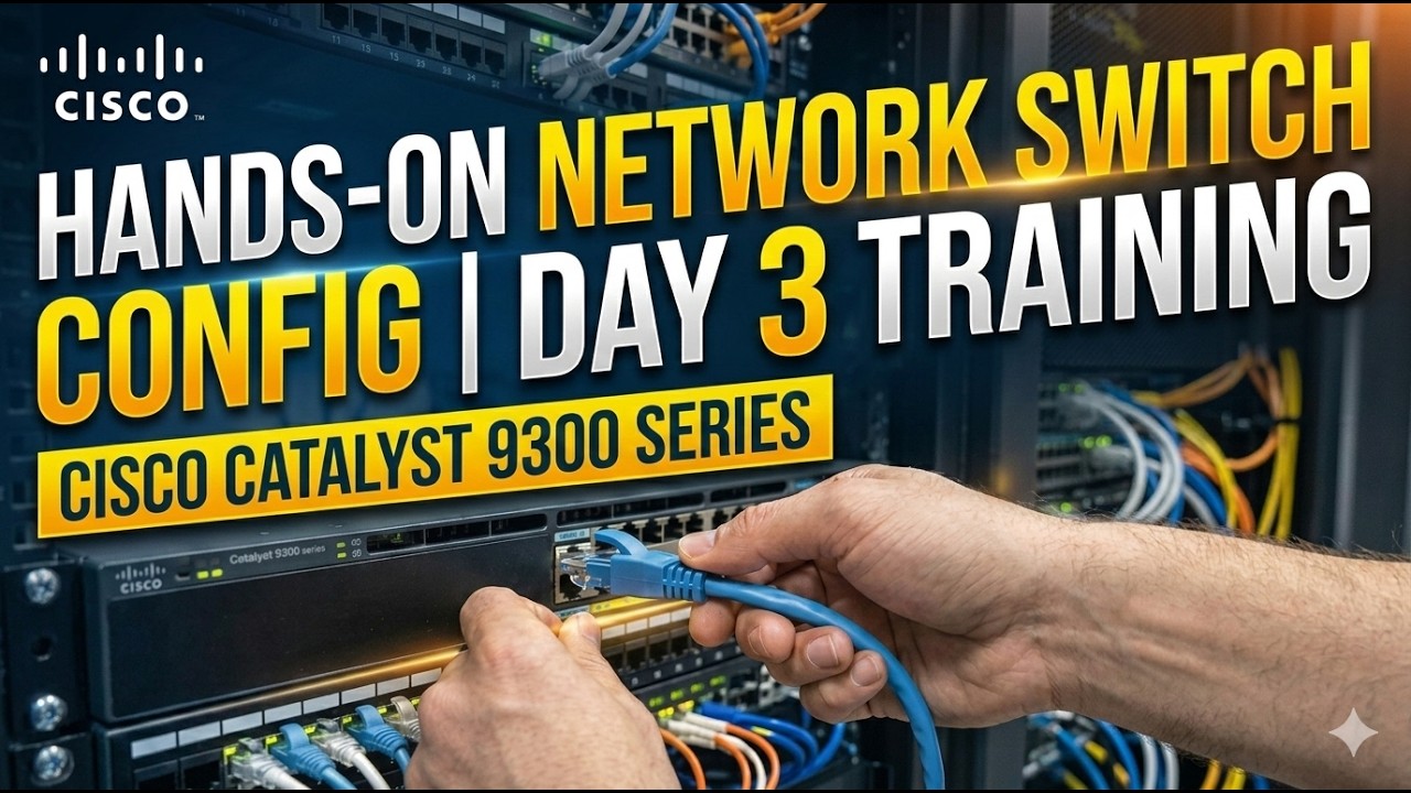 Cisco Catalyst 2960 Configuration: Hands-On Training | Day 3