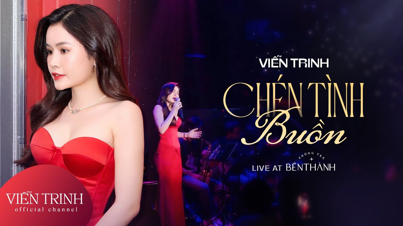 Chén Tình Buồn - VIỄN TRINH | Live Performance