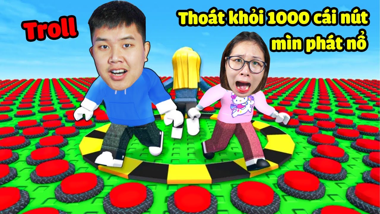 Thử thách troll 1000 nút mìn phát nổ xem ai thoát được? bqThanh Chạy Nhanh Ốc Nổ Tung