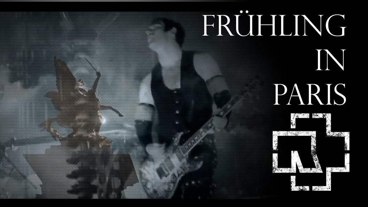 Rammstein - Frühling in Paris