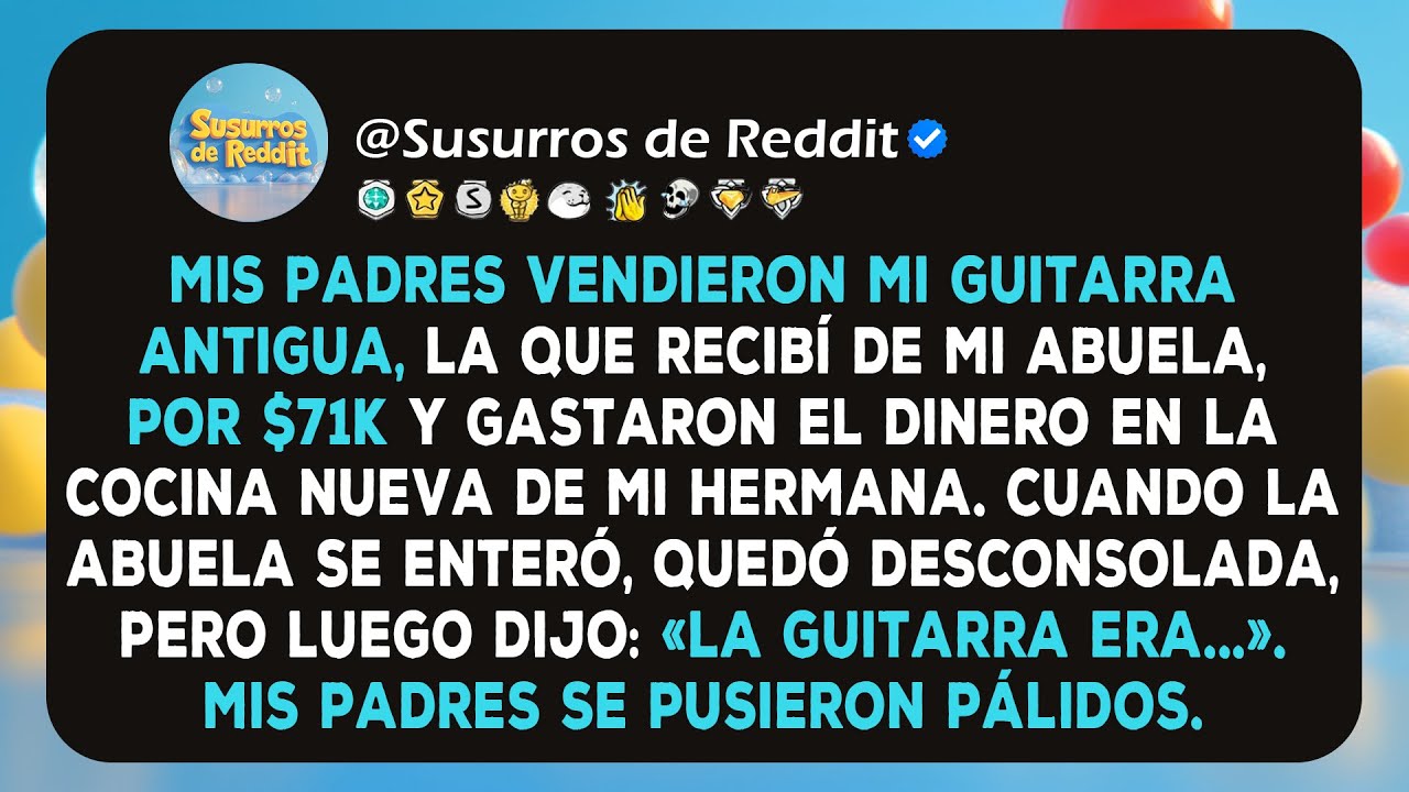 Mis padres robaron mi guitarra antigua y la vendieron por $71K. No tenían idea de lo que realmente..