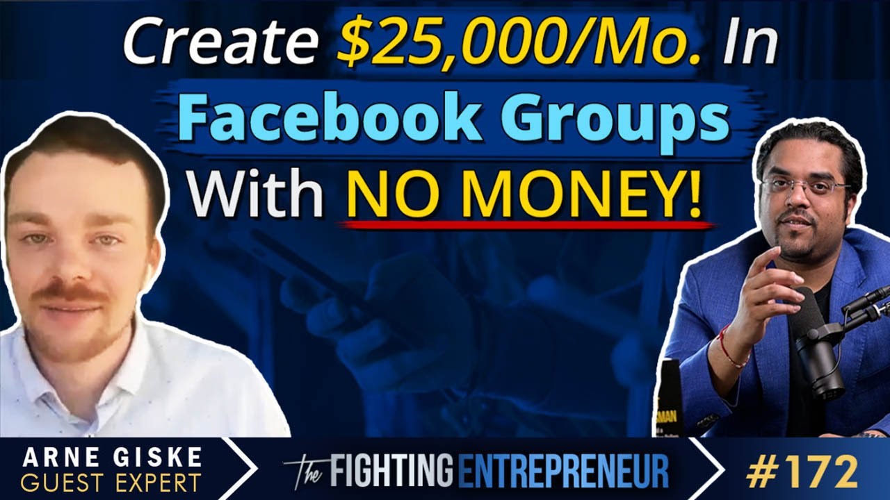 How To Build A $25,000 A Month with Facebook Groups With No Money - Feat... Arne Giske