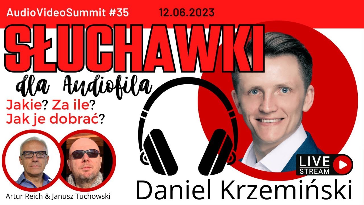 Słuchawki dla Audiofila - Jakie? Jak je wybrać i ile na nie wydać? LIVE AudioVideoSummit#35