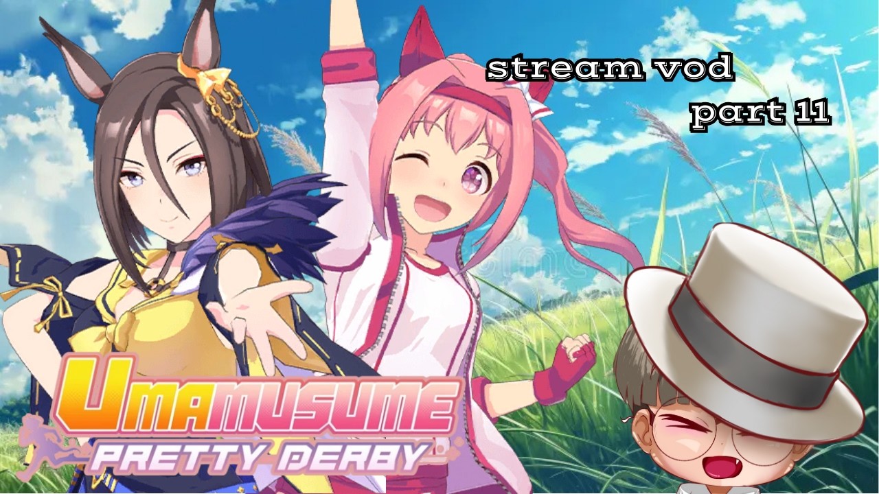 Syakibi Plays Umamusume Pretty Derby Part 11 | Stream vod