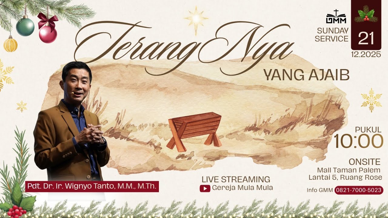 IBADAH NATAL GMM - TERANGNYA YANG AJAIB - Pdt. Dr. Ir. Wignyo Tanto, M.M., M.Th. (211225)