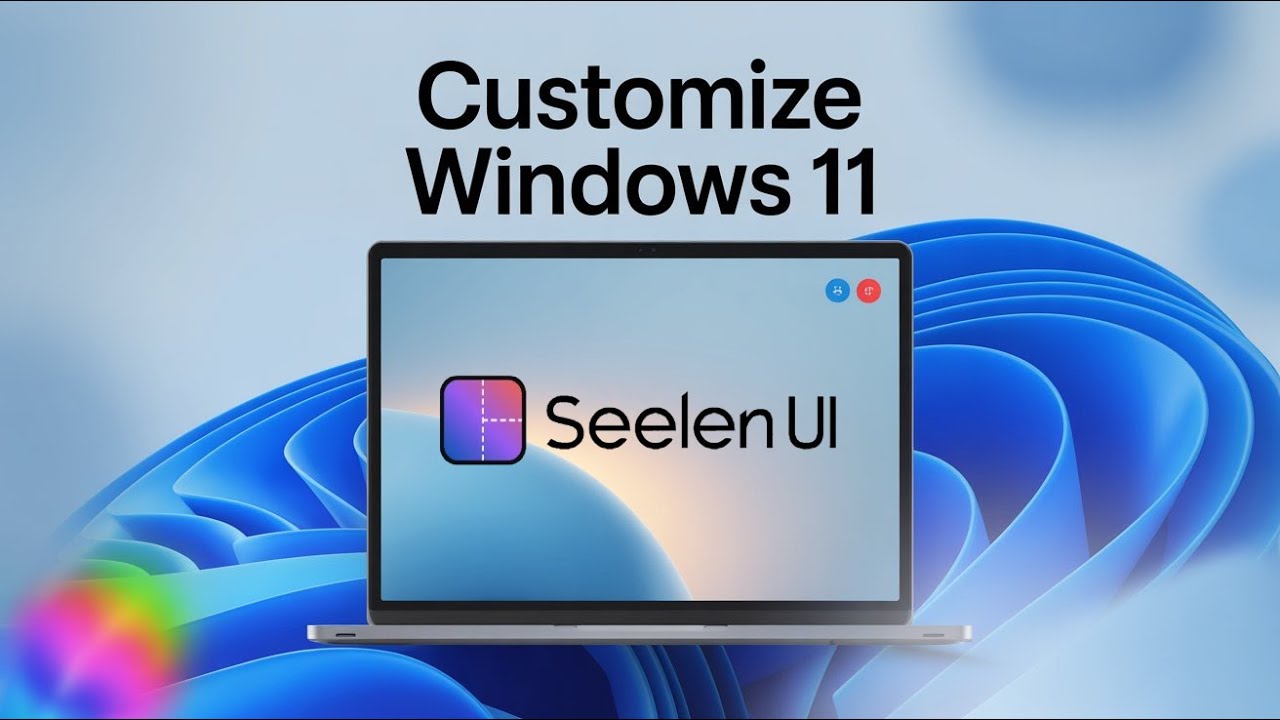 Seelen UI Full Installation & Custom Look for Windows 11 (2025)