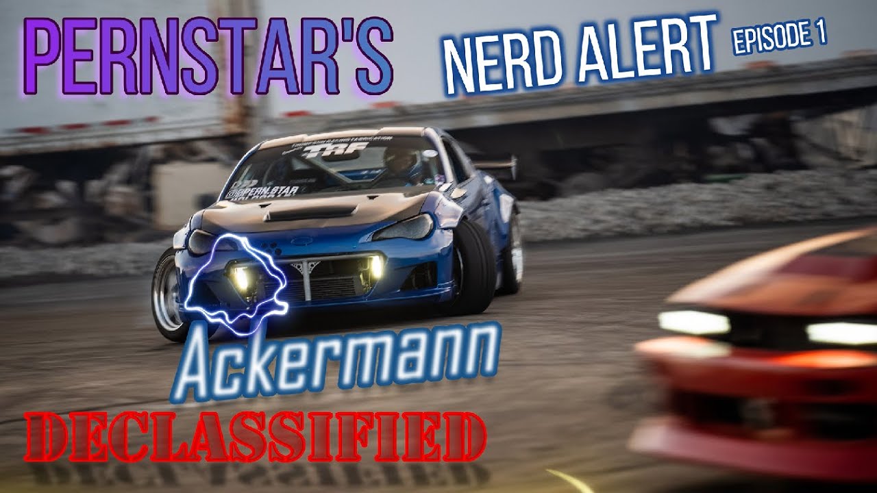 Nerd Alert - EP1 -  Ackermann Declassified - Drift vs. Grip, the complete breakdown